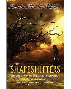 The Shapeshifters: The Kiesha’ra of the Den of Shadows