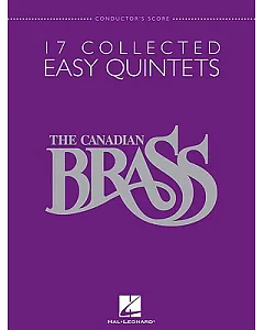 The Canadian brass: 17 Collected Easy Quintets, Conductor’s Score