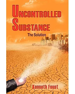 Uncontrolled Substance: The Solution