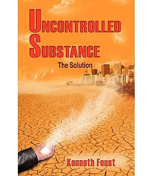 Uncontrolled Substance: The Solution