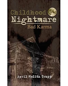 Childhood Nightmare/Bad Karma