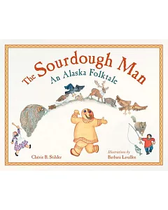The Sourdough Man: An Alaskan Folktale