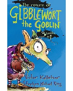 The Return of Gibblewort the Goblin: 3 Books in 1