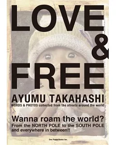 Love & Free: Words & Photos Collected from the Streets Around the World