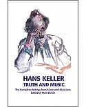 Truth and Music: The Complete Writings from Music and Musicians, 1957-85
