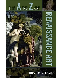The A to Z of Renaissance Art