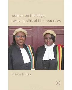 Women on the Edge: Twelve Political Film Practices
