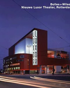 Bolles & Wilson, Nieuwe Luxor Theatre, Rotterdam