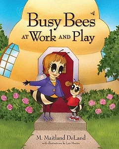 Busy Bees at Work and Play