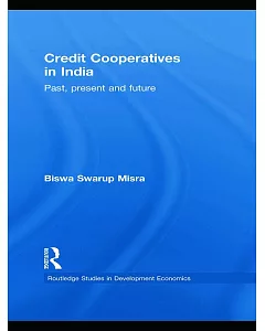 Credit Cooperatives in India: Past, Present and Future
