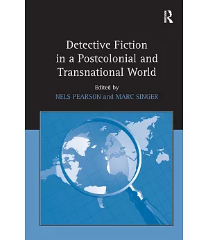 Detective Fiction in a Postcolonial and Transnational World