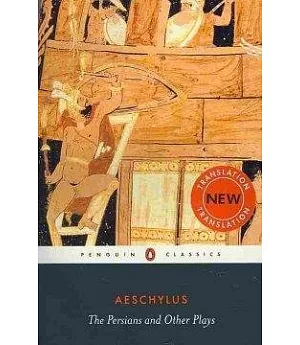 The Persians and Other Plays: The Persians / Seven Against Thebes / the Suppliants / Prometheus Bound