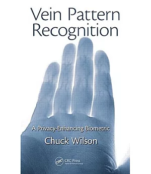 Vein Pattern Recognition: A Privacy-Enhancing Biometric