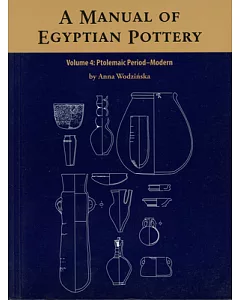 A Manual of Egyptian Pottery: Ptolemaic Through Modern Period