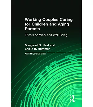 Working Couples for Children And Aging Parents: Effects on Work Ans Well-being