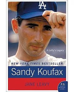 Sandy Koufax: A Lefty’s Legacy