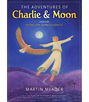 The Adventures of Charlie & Moon: Facing the Quincequonces