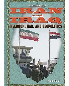 Iran and Iraq: Religion, War, and Geopolitics
