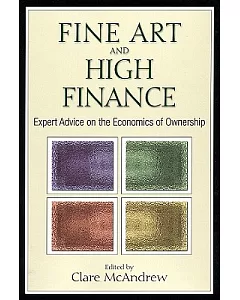Fine Art and High Finance: Expert Advice on the Economics of Ownership