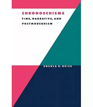 Chronoschisms: Time, Narrative, and Postmodernism