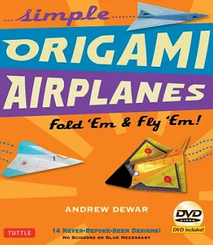 Simple Origami Airplanes: Fold ’em & Fly ’em!