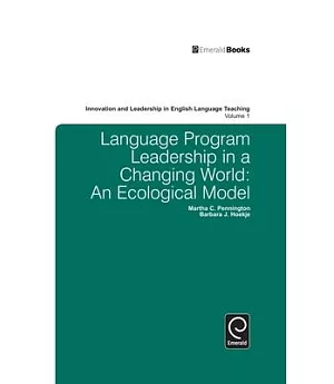 Language Program Leadership in a Changing World: An Ecological Model