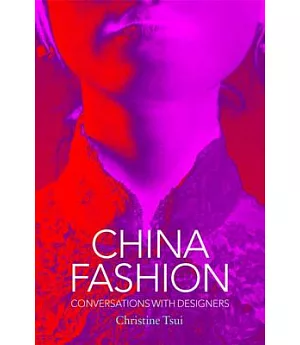 China Fashion: Conversations With Designers, English Edition