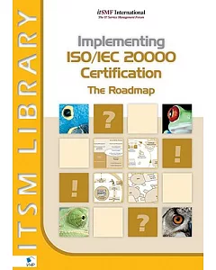 Implementing ISO/IEC 20000 Certification: The Roadmap