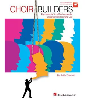 Choir Builders: Fundamental Vocal Techniques for Classroom and General Use