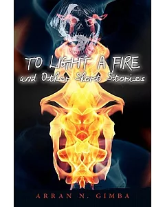 To Light a Fire and Other Short Stories