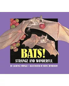 Bats!: Strange and Wonderful