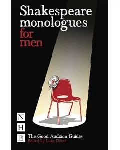 Shakespeare Monologues for Men: The Good Audition Guides