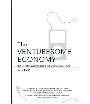 The Venturesome Economy: How Innovation Sustains Prosperity in a More Connected World