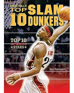 Basketball’s Top 10 Slam Dunkers