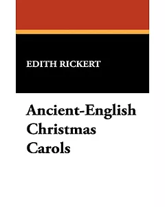 Ancient English Christmas Carols: Mcccc to Mdcc