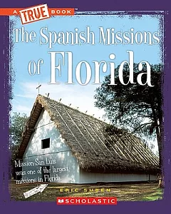 The Spanish Missions of Florida