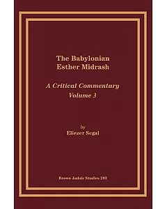 The Babylonian Esther Midrash: A Critical Commentary