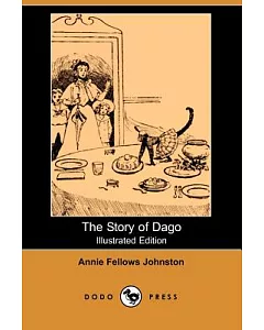 The Story of Dago (Illustrated Edition)