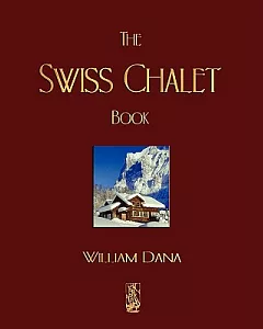 The Swiss Chalet Book