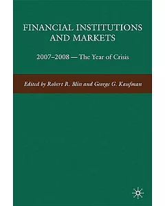 Financial Institutions and Markets: 2007-2008--The Year of Crisis