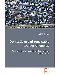 Domestic Use of Renewable Sources of Energy: Attitudes and Perceived Implications for Quality of Life