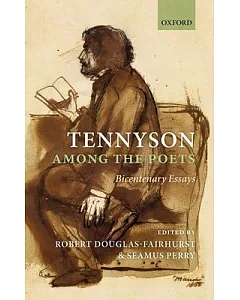 Tennyson Among the Poets: Bicentenary Essays