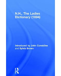 N.H., The Ladies Dictionary (1694)