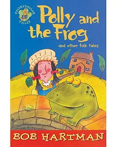 Polly And The Frog: And Other Folk Tales