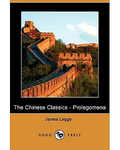 The Chinese Classics: Prolegomena