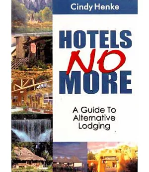 Hotels No More: A Guide to Alternative Lodging