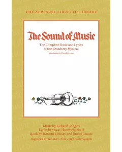 The Sound of Music: The Complete Book and Lyrics of the Broadway Musical