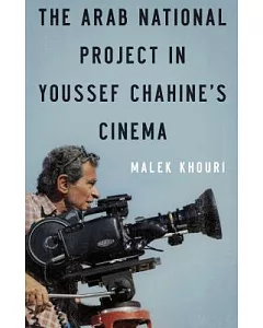 The Arab National Project in Youssef Chahine’s Cinema