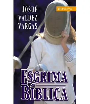 Esgrima Biblica/ Biblical Fencing