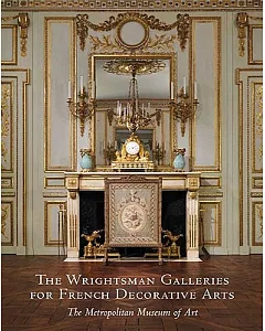The Wrightsman Galleries for French Decorative Arts